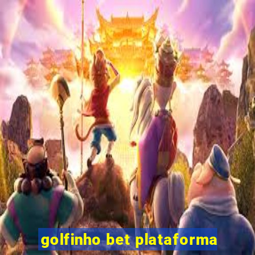 golfinho bet plataforma